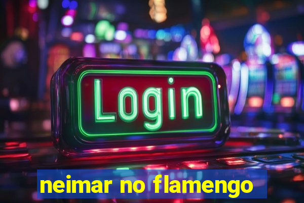 neimar no flamengo